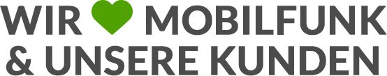 WIR <3 MOBILFUNK & UNSERE KUNDEN Wir <3 Mobilfunk & unsere Kunden