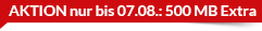 Aktion nur bis 07.08: 500 MB Extra